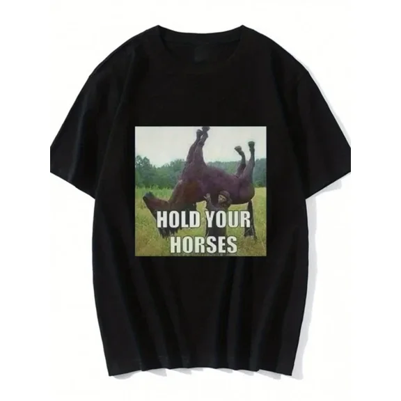 ANUNSHIRT Hold Your Horse, Funny T-Shirts, Clothing, Fashion T-Shirts, Casual Unisex S-5XL Hot Trending Shirt, Vintage Birthday Gift