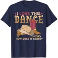 thumbnail image 1 of ANUNSHIRT How Does This Dance Start Line Dancer Country T-Shirt Unisex S-5XL Hot Trending Shirt, Vintage Birthday Gift, 1 of 3