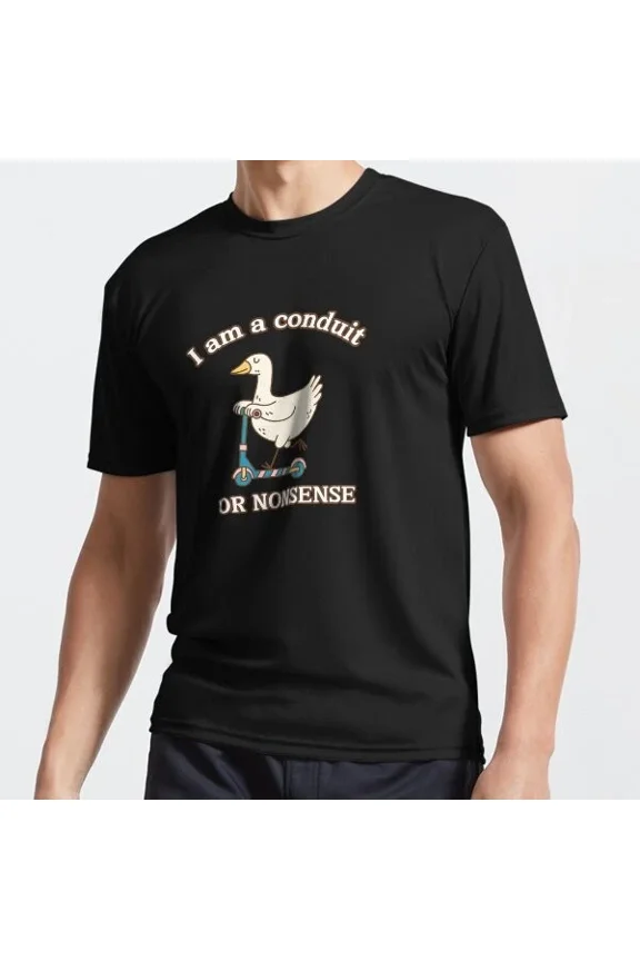 I Am A Conduit For Nonsense Funny T-Shirt Unisex S-5XL Hot Trending Shirt, Vintage Birthday Gift