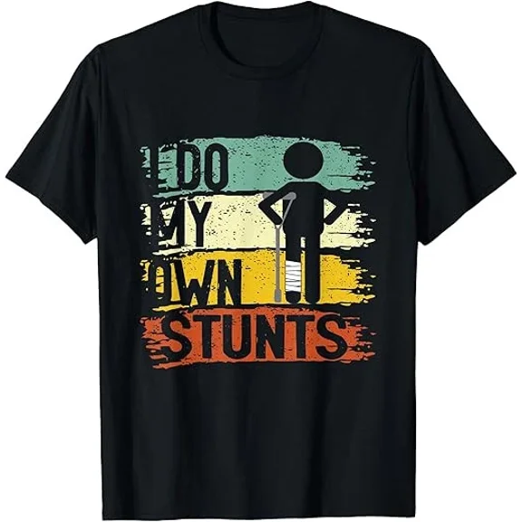 ANUNSHIRT I Do My Own Stunts apparel Get Well Funny Injury Leg T-Shirt Unisex S-5XL Hot Trending Shirt, Vintage Birthday Gift