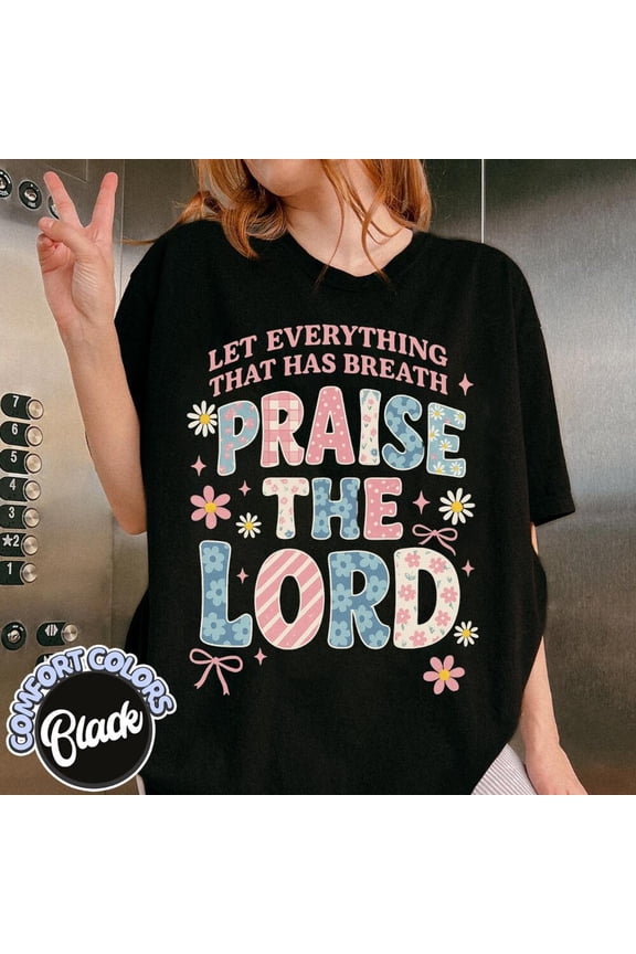 Let Every Breath Praise The Lord Tee Screen Print Tshirt, Christian Apparel, Faith Based Christian Shirt Unisex Screen Print Unisex S-5XL Hot Trending Shirt, Vintage Birthday Gift