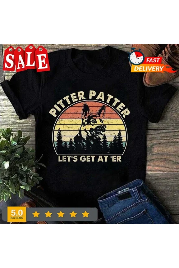 Letterkenny Pitter Patter German Shepherd Funny Dog Retro Vintage T-Shirt Unisex S-5XL Hot Trending Shirt, Vintage Birthday Gift