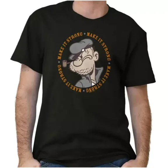ANUNSHIRT Make It Strong Funny Popeye Cartoon Sailor Short Sleeve Crewneck Tee Unisex S-5XL Hot Trending Shirt, Vintage Birthday Gift