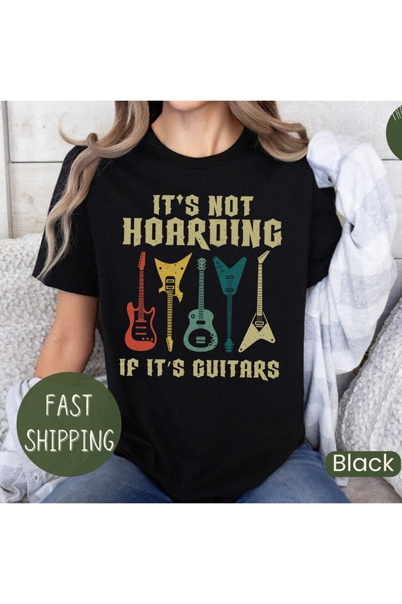 Men'S Guitar T-Shirt, It'S Not Hoarding Guitars Shirt, Funny Guitarist Tee, Retro Guitar Collector, Gift For Guitar Player Dad, Guitarist Unisex S-5XL Hot Trending Shirt