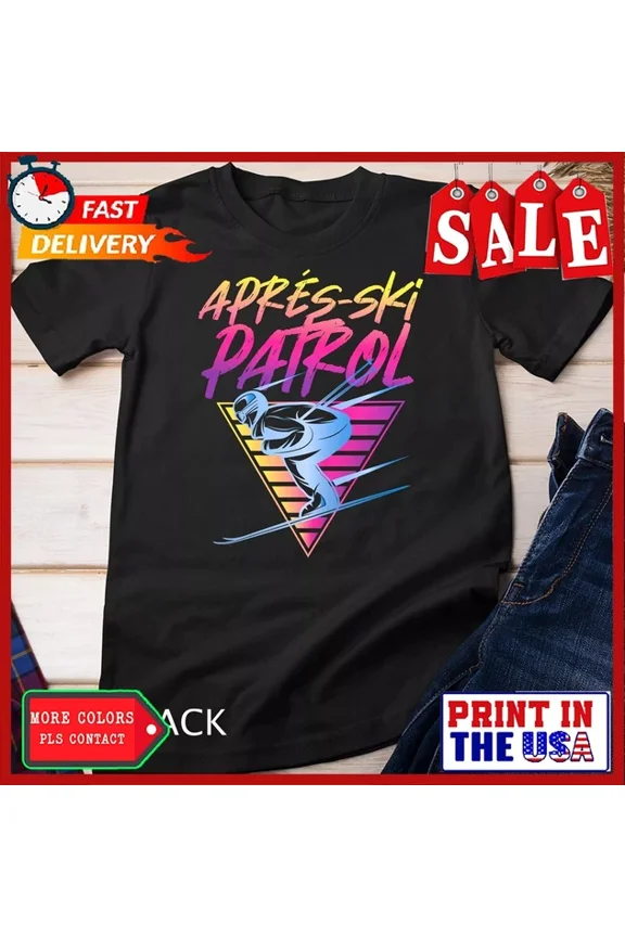 Retro Vintage Snow 80S Apres Ski Patrol T-Shirt Unisex S-5XL Hot Trending Shirt, Vintage Birthday Gift