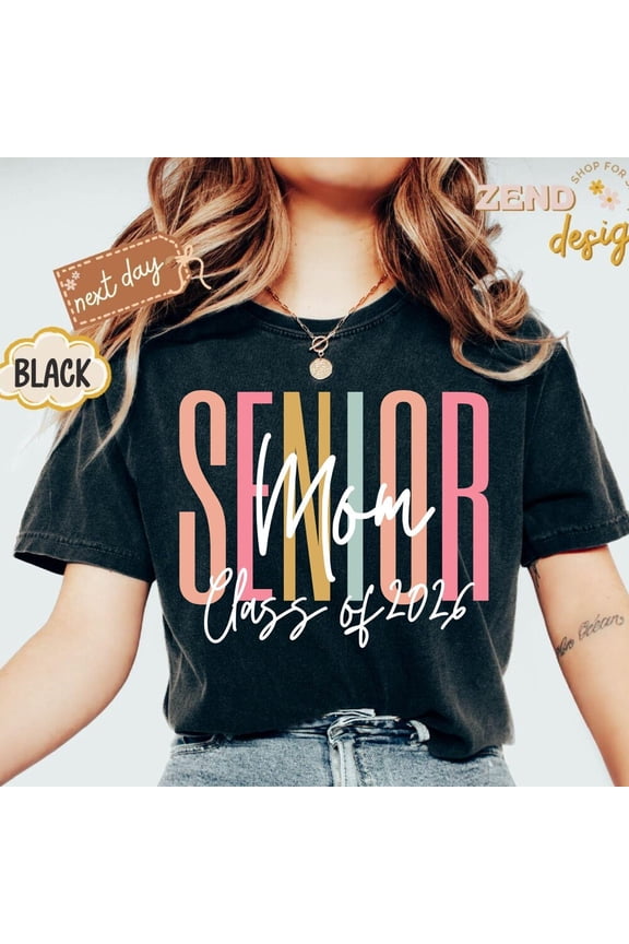 Senior Mom Graduation Shirt, Senior Mom Shirt, Mom Gifts, Graduation Mom Shirt, Class Of 2026 T-Shirt, Gifts For Mom, Gift Unisex S-5XL Hot Trending Shirt, Vintage Birthday Gift
