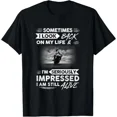 thumbnail image 1 of ANUNSHIRT Sometimes I Look Back On My Life. I'M Seriously Impressed T-Shirt Unisex S-5XL Hot Trending Shirt, Vintage Birthday Gift, 1 of 3