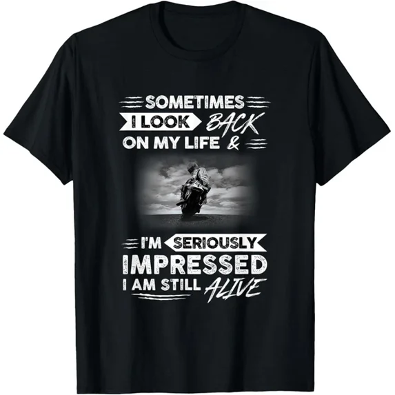 ANUNSHIRT Sometimes I Look Back On My Life. I'M Seriously Impressed T-Shirt Unisex S-5XL Hot Trending Shirt, Vintage Birthday Gift