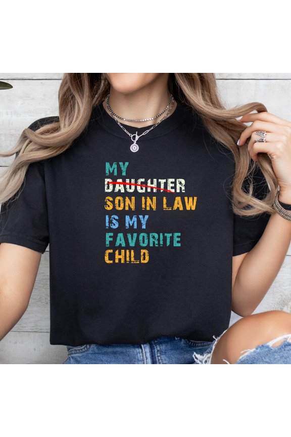 Son In Law Shirt, Son In Law Gift, Gift For Mom, Funny Family T-Shirt, Gift For Mother In Law, Son In Law Shirt, Mom Gifts Unisex S-5XL Hot Trending Shirt, Vintage Birthday Gift