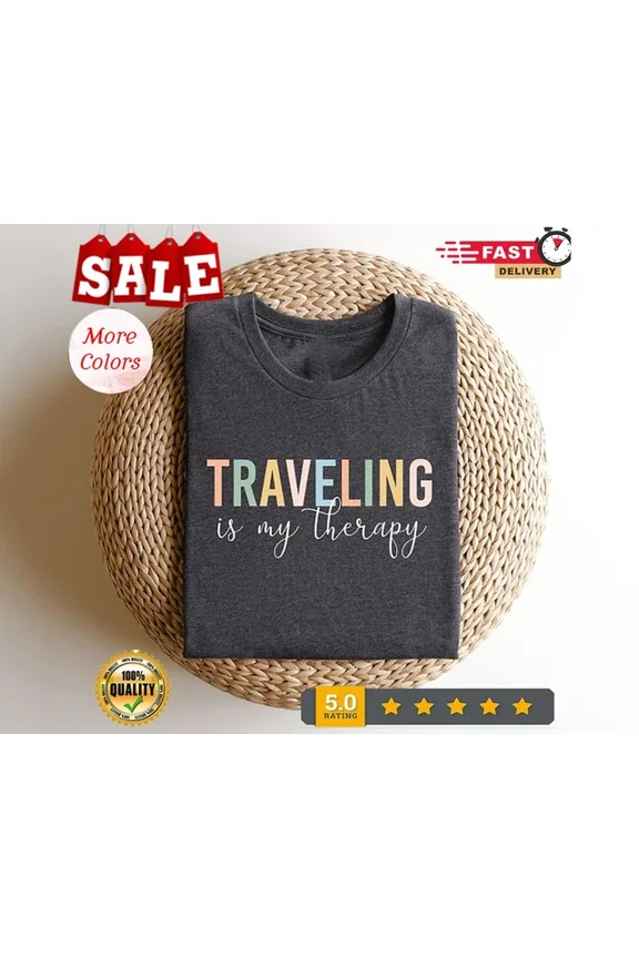 Travel Shirt, Travel Is My Therapy Shirt, Traveler Gift, Travel Buddies Unisex S-5XL Hot Trending Shirt, Vintage Birthday Gift