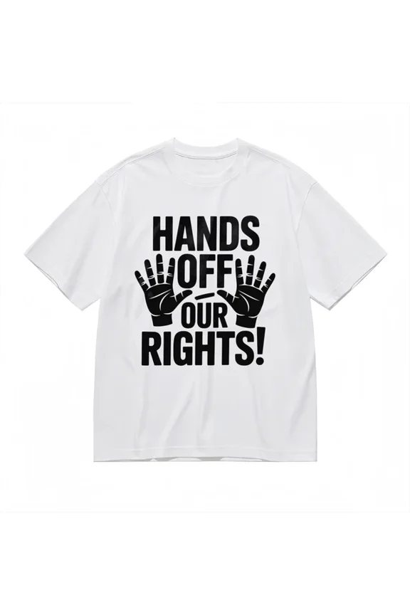 Unisex T-shirt With Hands Off Our Rights Graphic White Summer Unisex S-5XL Hot Trending Shirt, Vintage Birthday Gift