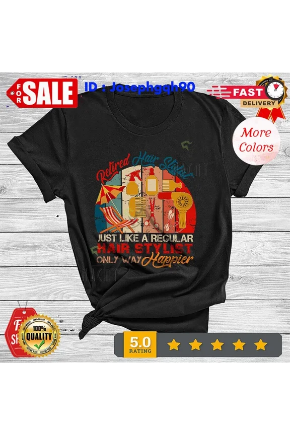 Vintage Retro Retired Hair Stylist Definition Way Happier Retirement Shirt, Unisex S-5XL Hot Trending Shirt, Vintage Birthday Gift