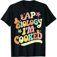 thumbnail image 1 of AP Biology I'm Cooked Funny AP Bio Groovy Biology Class T-Shirt, 1 of 3