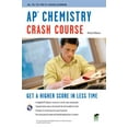 thumbnail image 1 of Pre-Owned AP Chemistry Crash Course (Advanced Placement (AP) Crash Course) (Paperback) 0738606979 9780738606972, 1 of 1