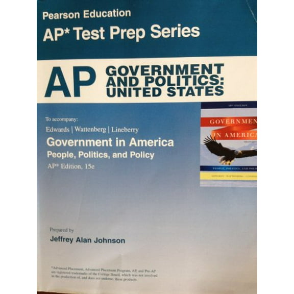 Pre-Owned AP Government and Politics: United States, 15th Edition (Pearson Education AP Test Prep Series) (Government in America People, Politics, and Policy) by Wattenberg and Lineberry Paperback
