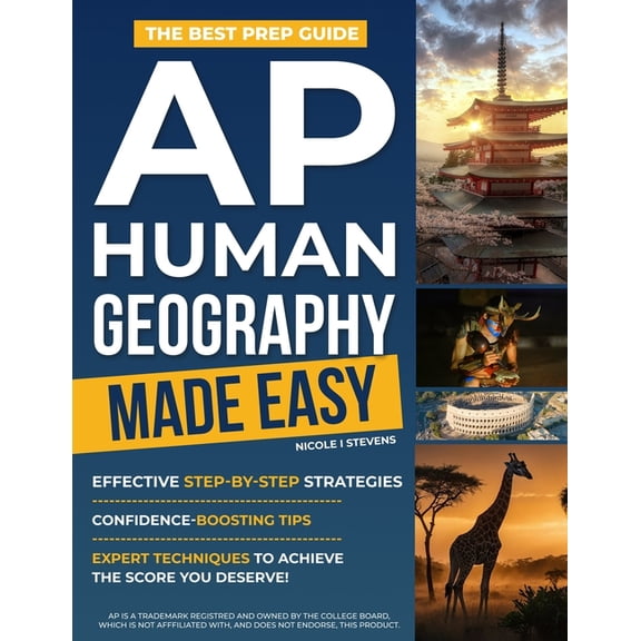 AP Human Geography Made Easy: The Best Prep Guide with Effective Step-by-Step Strategies, Confidence-Boosting Tips, and , (Paperback)