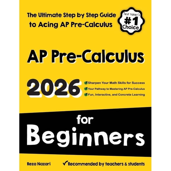 AP Pre-Calculus for Beginners: The Ultimate Step by Step Guide to Acing AP Precalculus, (Paperback)