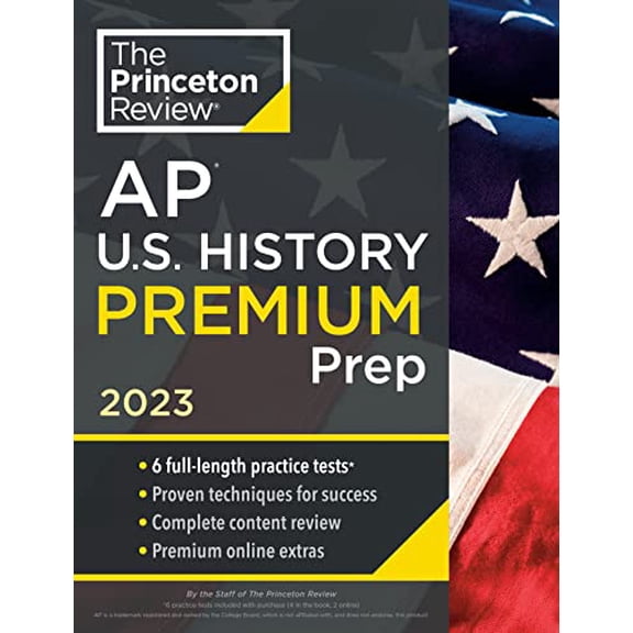Pre-Owned Princeton Review AP U.S. History Premium Prep, 2023: 6 Practice Tests + Complete Content Review + Strategies & Techniques (Paperback) 0593450922 9780593450925