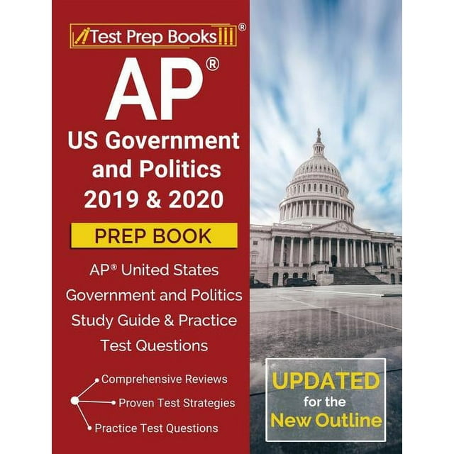 AP US Government and Politics 2019 & 2020 Prep Book AP United States AP US Government and Politics 2019 & 2020 Prep Book AP United States
