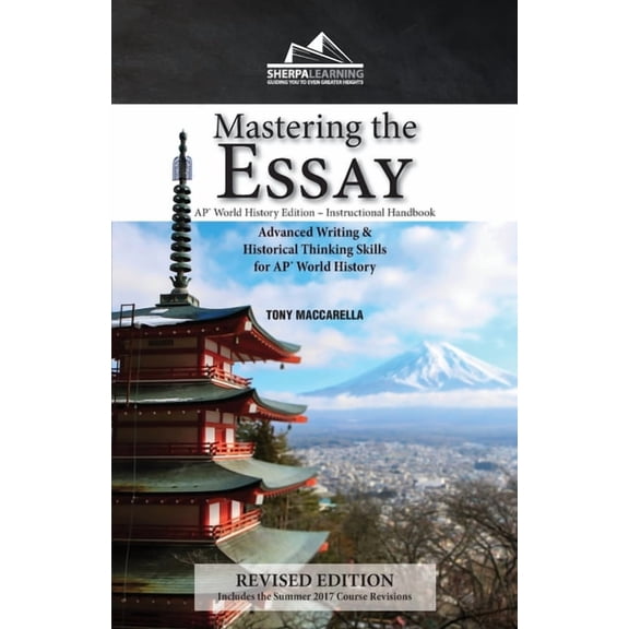 AP World History Edition Mastering the Essay: Advanced Writing and Historical Thinking Skills for AP* World History, (Paperback)