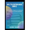 thumbnail image 1 of APA 7th Edition Made Simple: The Complete Beginner-to-Advanced Formatting and Citation Handbook, (Paperback), 1 of 1