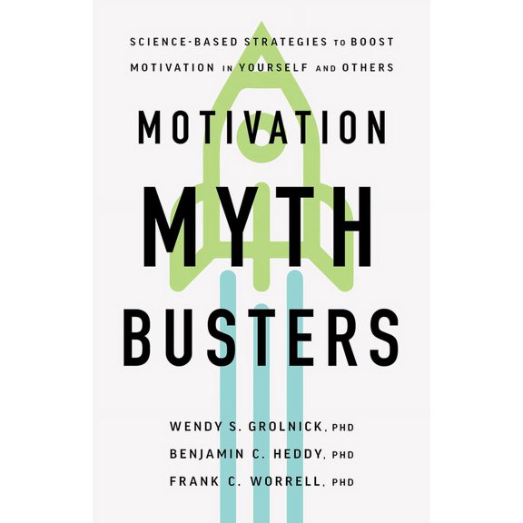 APA Lifetools Motivation Myth Busters: Science-Based Strategies to Boost Motivation in Yourself and Others, (Paperback)