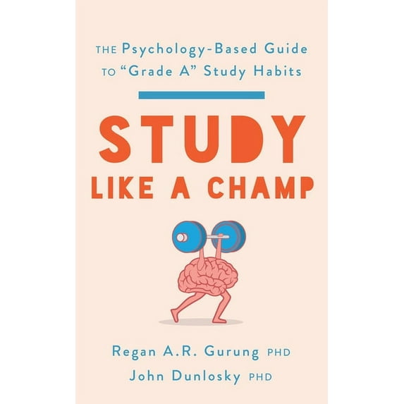 APA Lifetools Study Like a Champ: The Psychology-Based Guide to "Grade A" Study Habits, (Paperback)