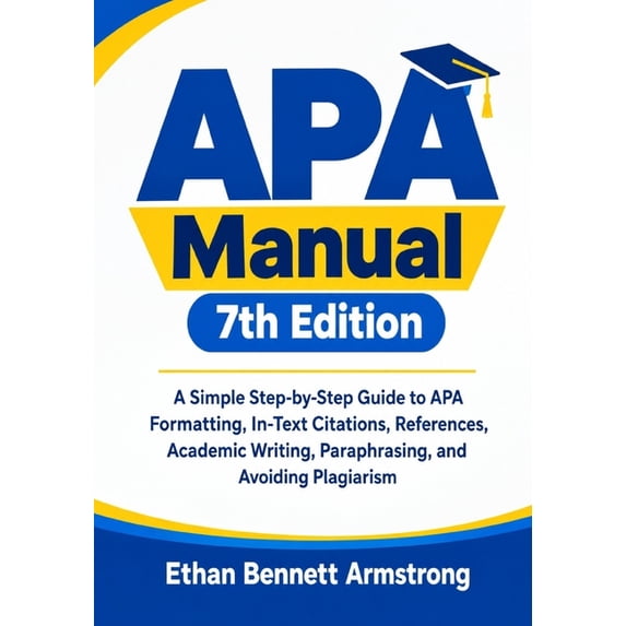 APA Manual 7th Edition: A Simple Step-by-Step Guide to APA Formatting ...
