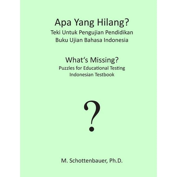 APA Yang Hilang? Teki Untuk Pengujian Pendidikan: Buku Ujian Bahasa Indonesia, (Paperback)