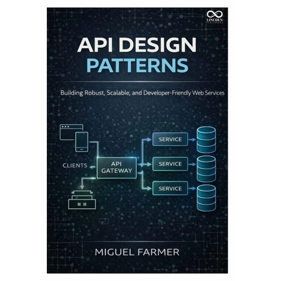 API Design Patterns: Building Robust, Scalable, and Developer-Friendly Web Services, (Paperback)