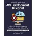thumbnail image 1 of API Development Blueprint: Connect Systems With Ease Design &amp; Deploy Fast APIs REST to GraphQL Explained Secure API , (Paperback), 1 of 1