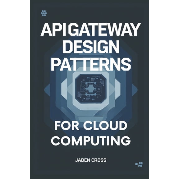 Nextgen Devops API Gateway Design Patterns For Cloud Computing, (Paperback)