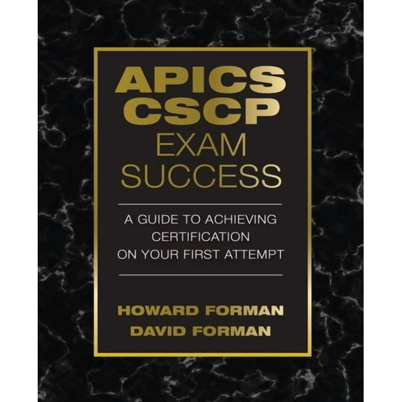 APICS CSCP Exam Success : A Guide to Achieving Certification on Your First Attempt (Paperback)