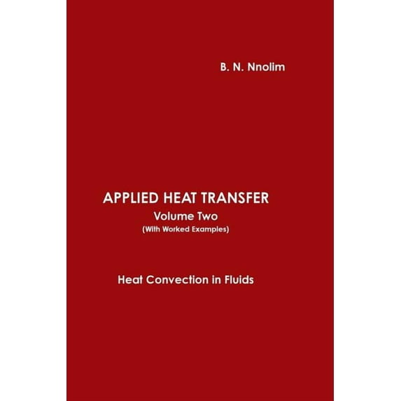APPLIED HEAT TRANSFER Volume Two (With Worked Examples)), (Paperback)