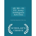 thumbnail image 1 of AR 381-10 : U.S. Army Intelligence Activities - Scholar's Choice Edition (Paperback), 1 of 1