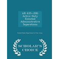 thumbnail image 1 of AR 635-200: Active Duty Enlisted Administrative Separations - Scholars Choice Edition Paperback 1297054172 9781297054174 United States Department of the Army, 1 of 1