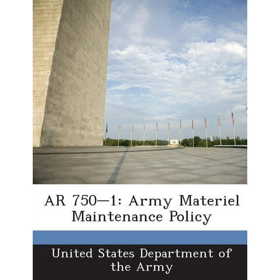 AR 750-1: Army Materiel Maintenance Policy (Paperback)