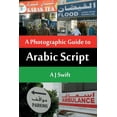 thumbnail image 1 of Arabic Script - A Photographic Guide (Paperback), 1 of 1