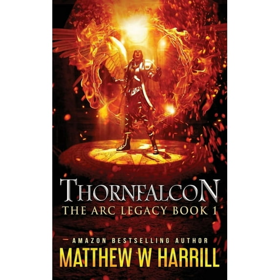 ARC Legacy Thornfalcon, Book 1, (Paperback)