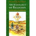 thumbnail image 1 of Archaeology of Religion: Cultures and their Beliefs in Worldwide Context, (Paperback), 1 of 1