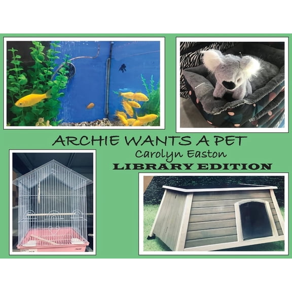 ARCHIE WANTS A PET - Library Edition, (Paperback)