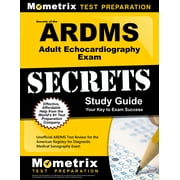 ARDMS Adult Echocardiography Exam Study Guide : Unofficial Ardms Test Review for the American Registry for Diagnostic Medical Sonography Exam