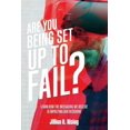 thumbnail image 1 of ARE YOU BEING SET UP TO fAIL? (Paperback), 1 of 1