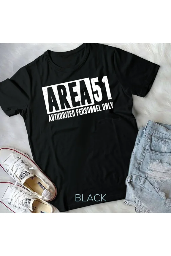 AREA 51 AUTHORIZED PERSONNEL ONLY See Them Aliens UFO Meme Unisex Tshirt