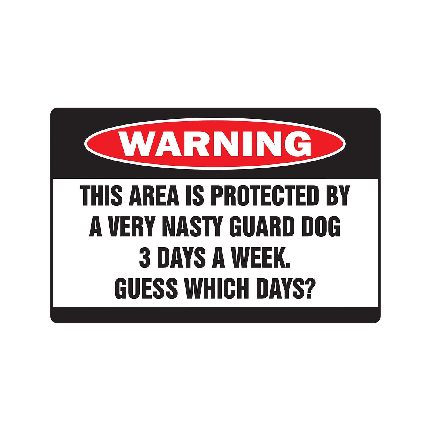 AREA PROTECTED BY NASTY DOG Warning Aluminum Sign mean scary