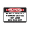 thumbnail image 1 of AREA PROTECTED BY NASTY DOG Warning Sign mean scary security guard patrolled | Indoor/Outdoor | 17" Tall, 1 of 4