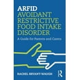 thumbnail image 1 of ARFID Avoidant Restrictive Food Intake Disorder: A Guide for Parents and Carers, (Paperback), 1 of 1