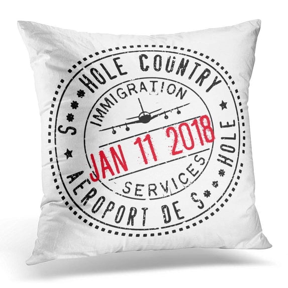 ARHOME January 12 2018 Passport Stamp for Hole Country Editorial Sarcasm Referencing Alleged Remarks Made Pillow Case Pillow Cover 18x18 inch