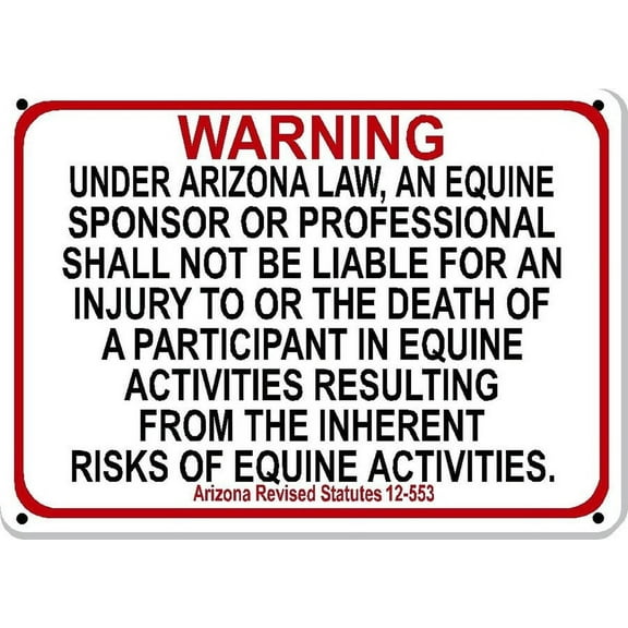 ARIZONA Equine Liability Statute Metal Aluminum Sign for farms, ranches, barns, and stables Size: 16 x 12 Inch