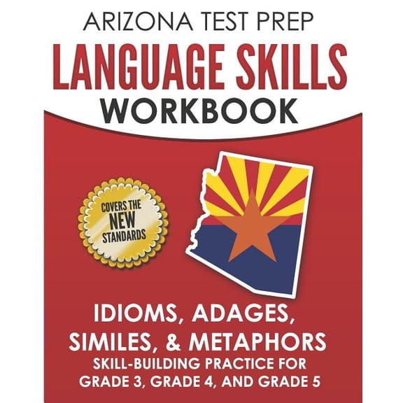 ARIZONA TEST PREP Language Skills Workbook Idioms, Adages, Similes, & Metaphors: Skill-Building Practice for Grade 3, Gr, (Paperback)